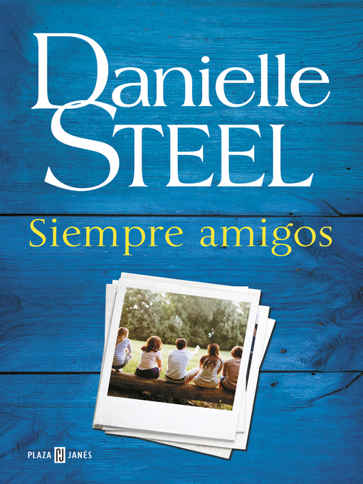 Title details for Siempre amigos by Danielle Steel - Wait list